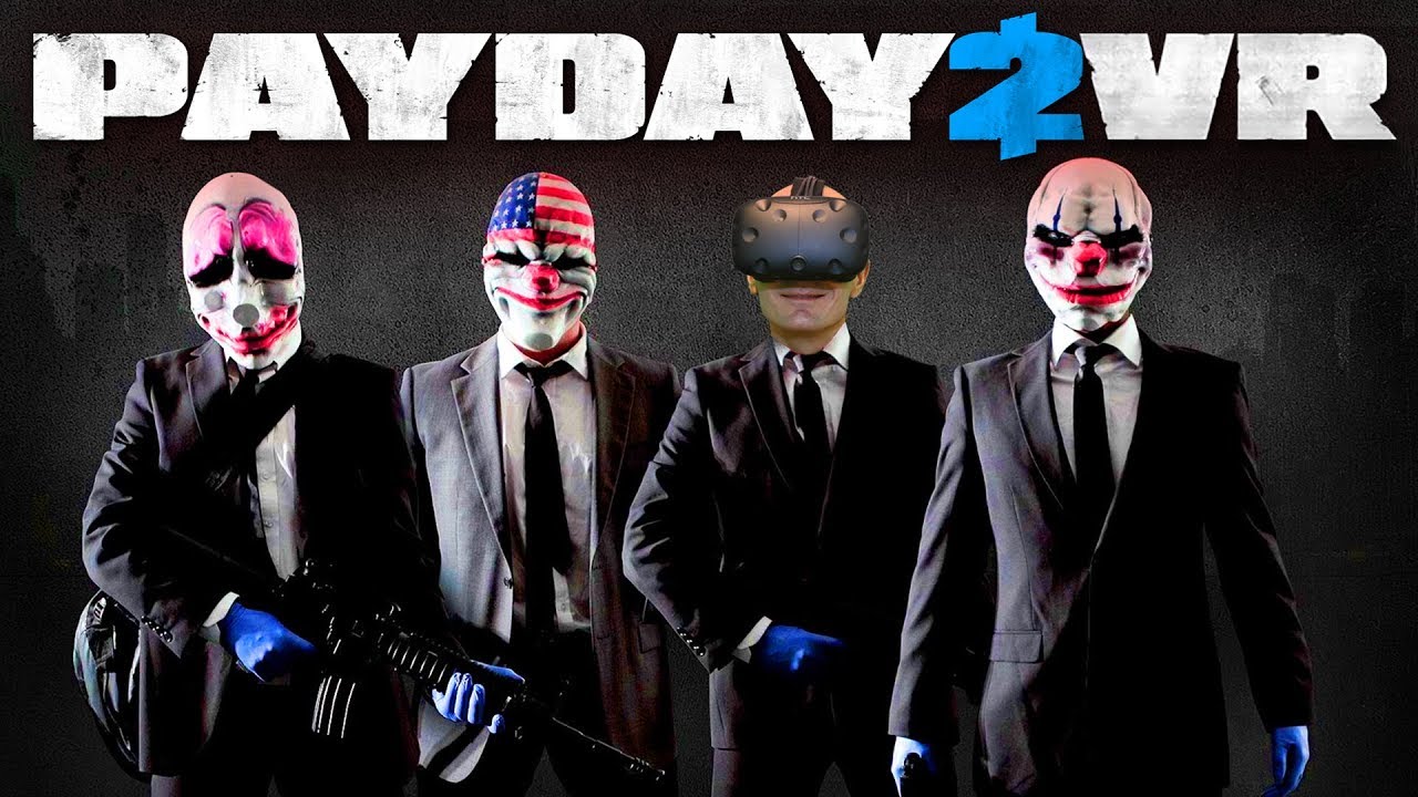 PAYDAY 2 VR