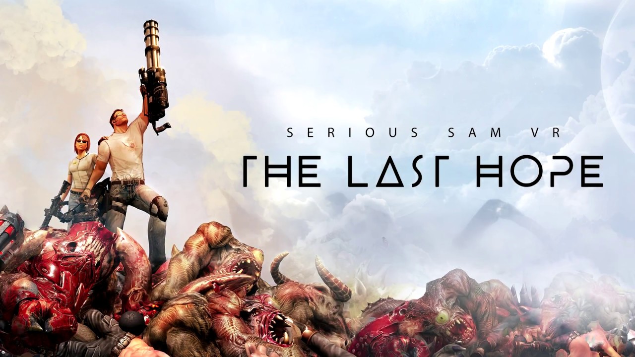 Serious Sam VR : The Last Hope